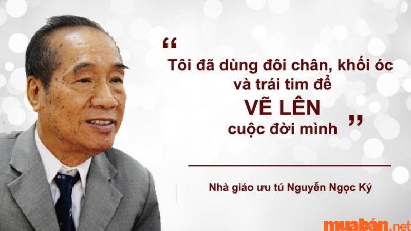 Nhà giáo ưu tú Nguyễn Ngọc Ký là ví dụ điển hình trả lời cho câu hỏi nỗ lực là gì?