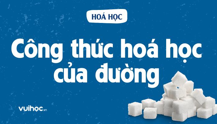 Công thức của đường hóa học: Khám phá bí mật ngọt ngào trong phòng thí nghiệm