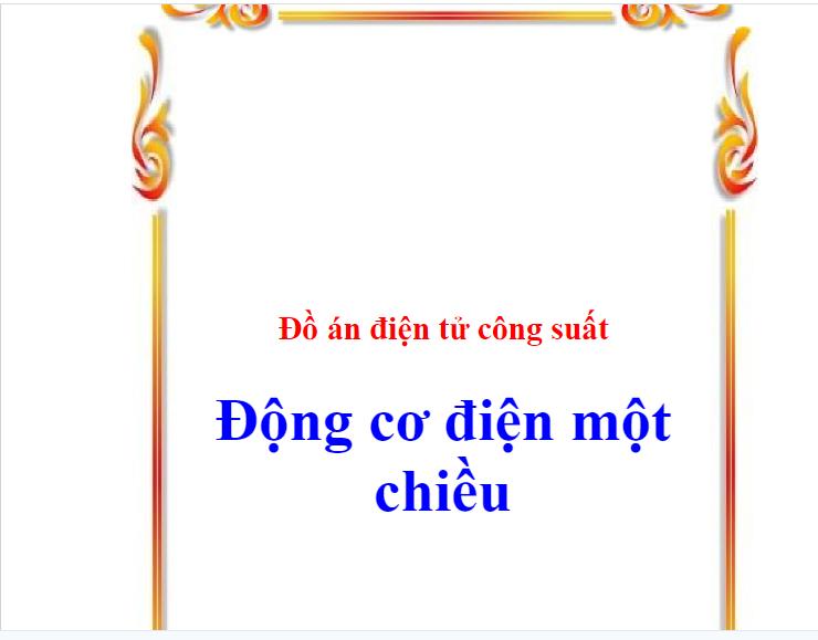 Đồ án điện tử công suất động cơ điện một chiều