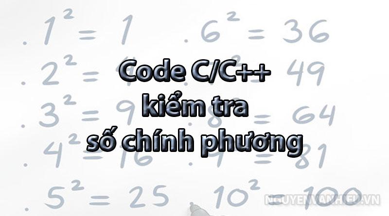 Kiểm tra số chính phương C++