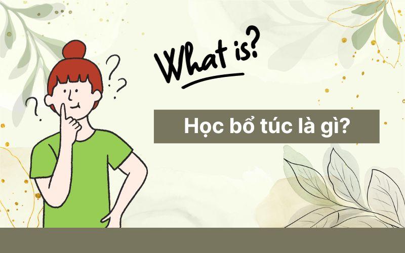 Học bổ túc gồm những môn nào? Học bổ túc dành cho đối tượng nào?