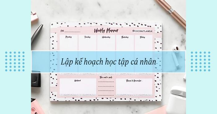 Các Bước Lập Kế Hoạch Học Tập Hiệu Quả Cho Học Sinh, Sinh Viên