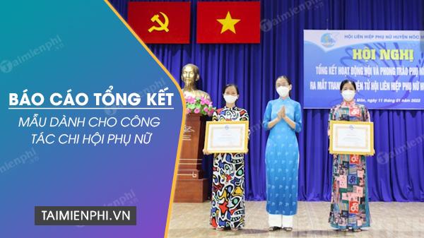 4 mẫu báo cáo tổng kết công tác chi hội phụ nữ thôn vào cuối năm trong thời kỳ mới nhất