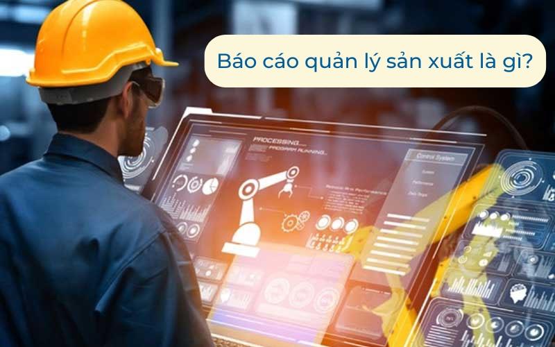 5 Mẫu báo cáo quản lý sản xuất hiệu quả bằng Word & Excel