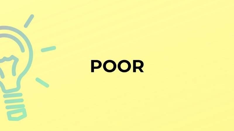 Danh từ của Poor là gì? Word form của Poor và cách dùng