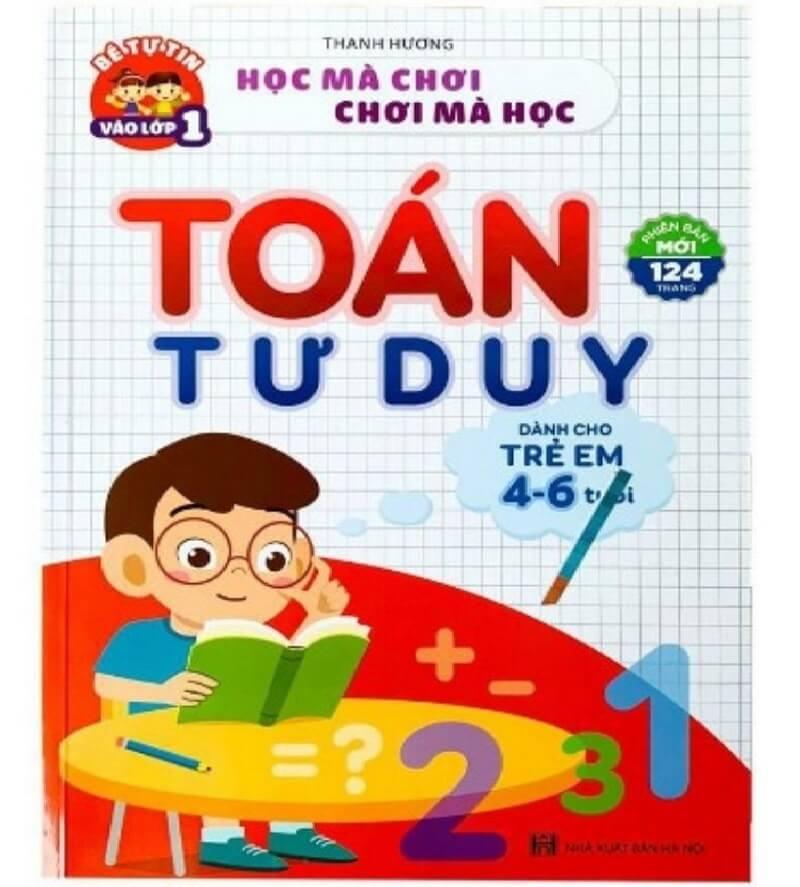 Toán Tư Duy Dành Cho Trẻ Em (4-6 Tuổi)