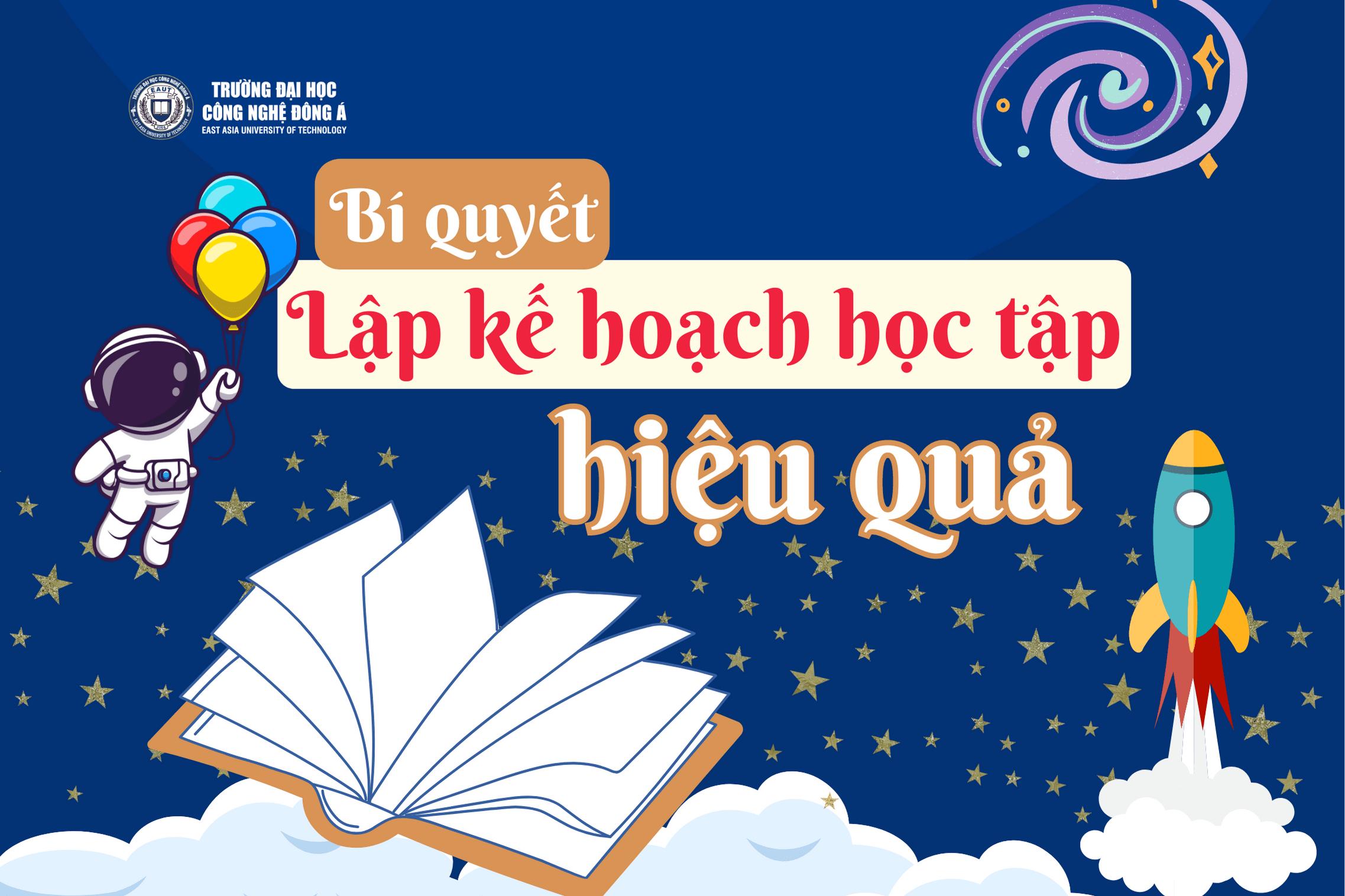 Cách lập kế hoạch học tập hiệu quả dành cho tân sinh viên Đại học Công nghệ Đông Á