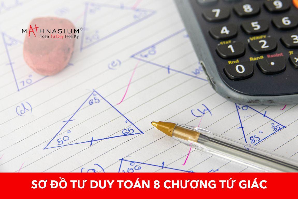 Sơ đồ tư duy toán 8 chương Tứ giác