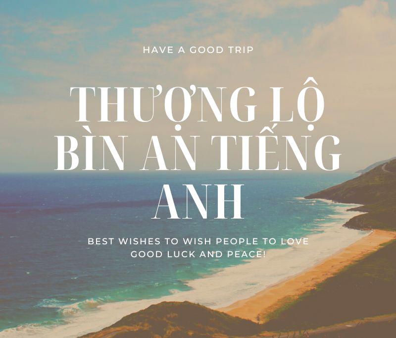 thượng lộ bình an tiếng Anh