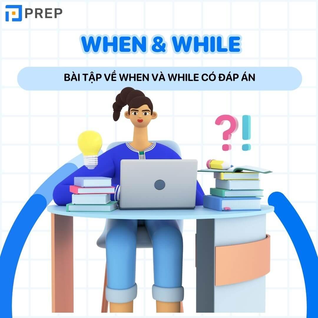 Bài tập về When và While có đáp án