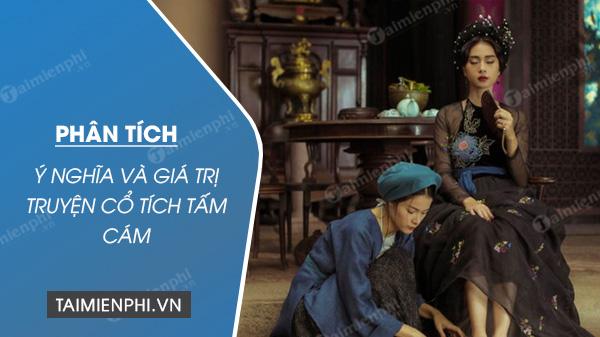 Phân Tích Ý Nghĩa và Giá Trị của Truyện Cổ Tích Tấm Cám