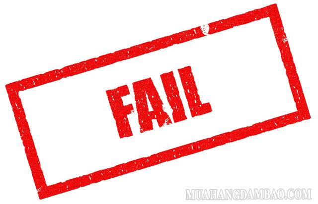 Bị fail thực tế là cách nói do gen Việt tạo ra