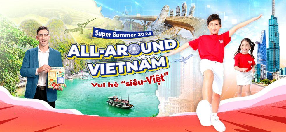 Cho con vui hè siêu-Việt, vươn xa cùng bản sắc dân tộc tại chương trình tiếng Anh hè Super Summer 2024