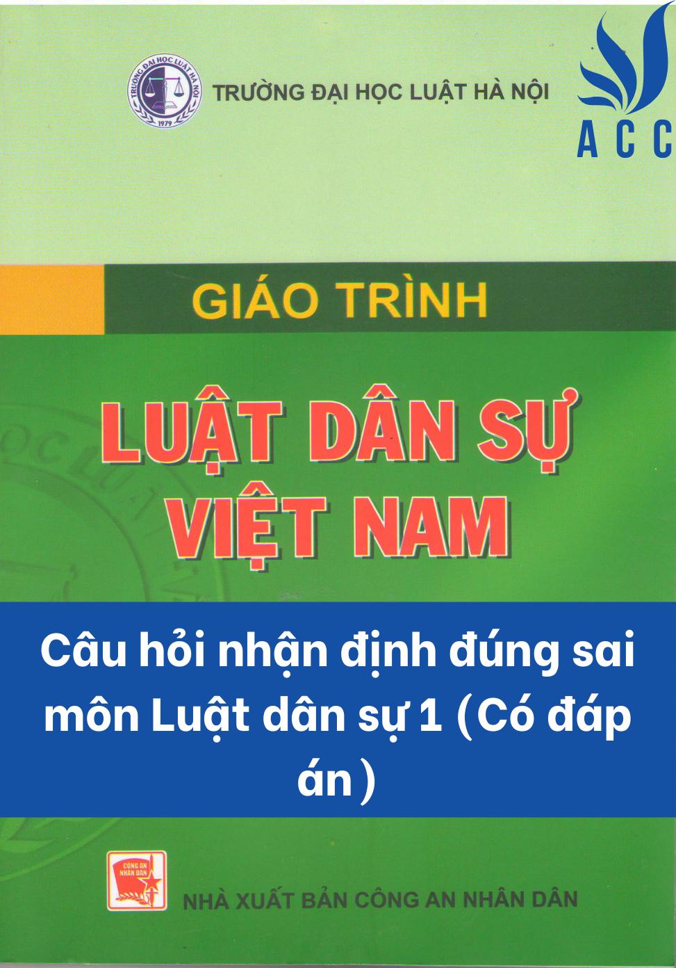 Câu hỏi nhận định đúng sai môn Luật dân sự 1 (Có đáp án)