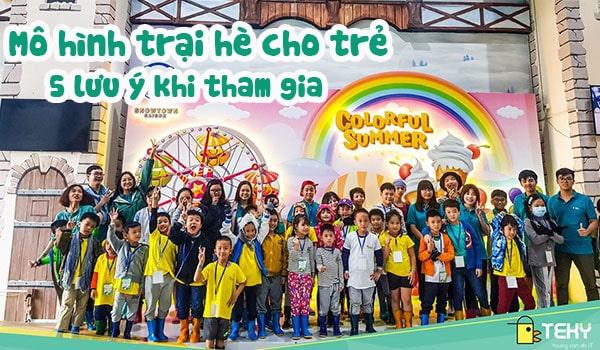 Mô hình trại hè cho trẻ – 5 Lưu ý “Phải biết” khi tham gia